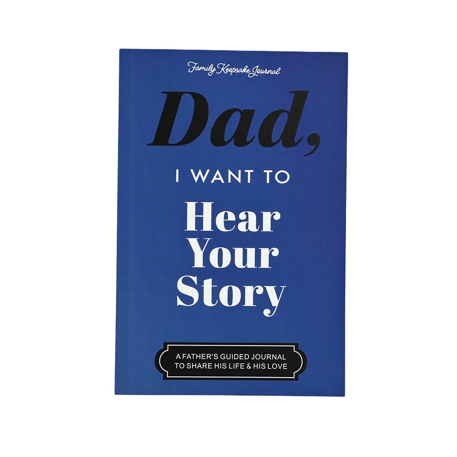 “Dad, I Want to Hear Your Story” Journal – Memory Keepsake Notebook